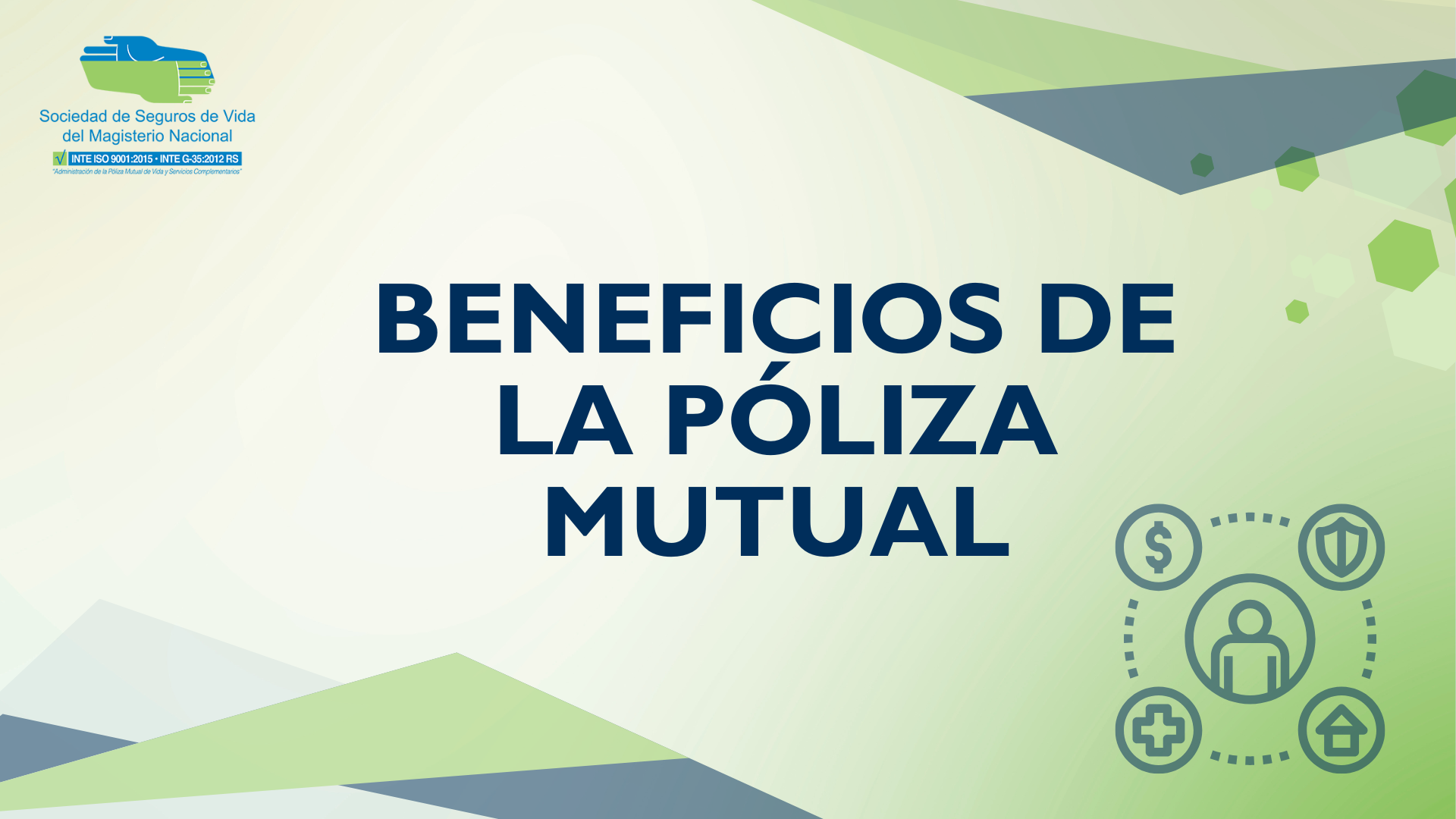 Beneficios de la Póliza Mutual